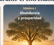Semana 3: abundancia y prosperidad